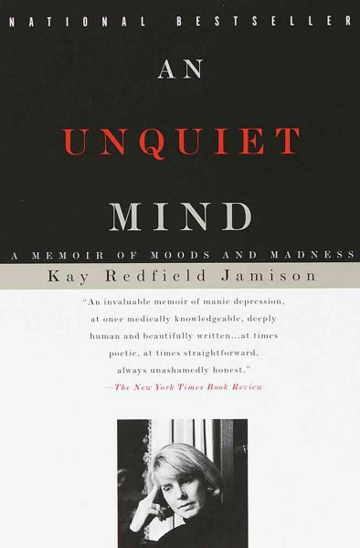 An Unquiet Mind - A Memoir of Moods and Madness - Click Image to Close